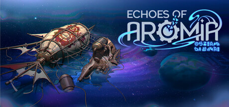 Official Steam promotional artwork for Echoes of Aromia